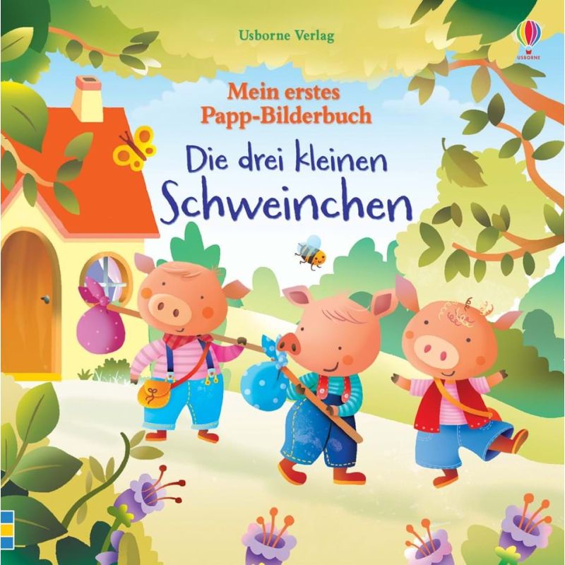 Usborne Verlag - Mein erstes Papp-Bilderbuch: Die drei kleinen Schweinchen