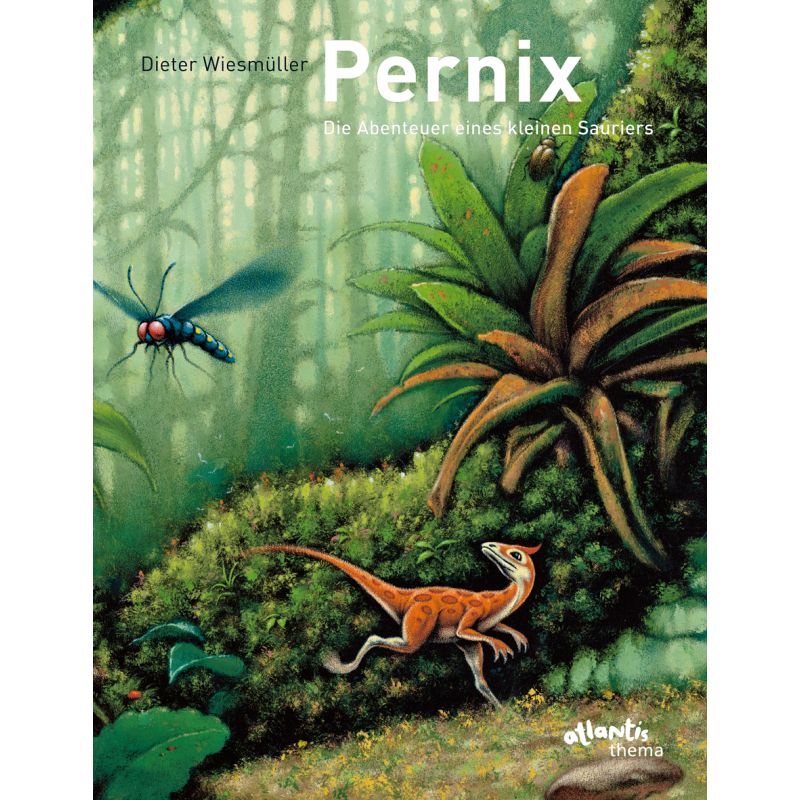 Atlantis Verlag - Pernix, die Abenteuer eines kleinen Sauriers