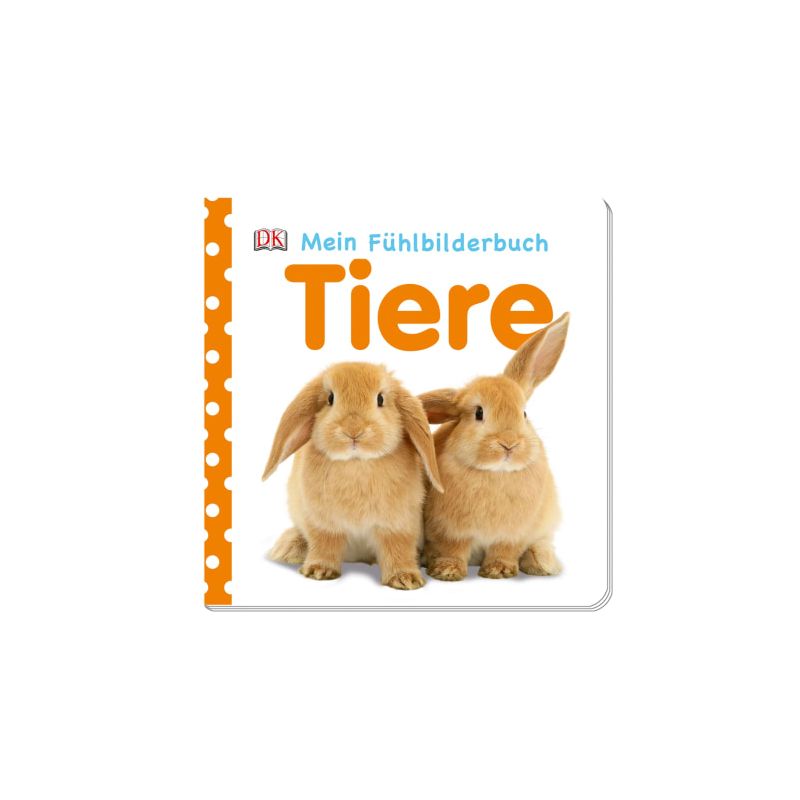 Dorling Kindersley - Mein Fühlbilderbuch. Tiere