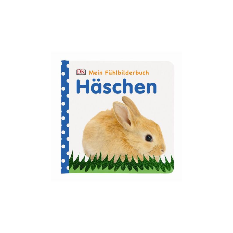 Dorling Kindersley - Mein Fühlbilderbuch. Häschen