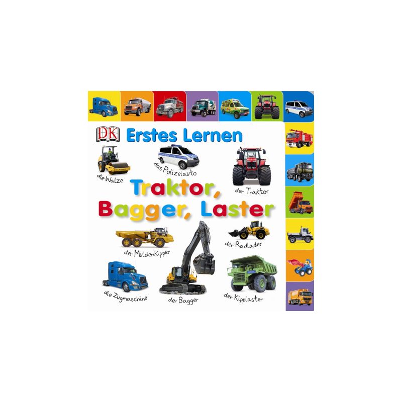 Dorling Kindersley - Erstes Lernen. Traktor, Bagger, Laster