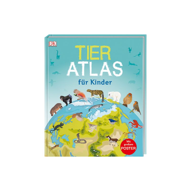 Dorling Kindersley - Tier-Atlas für Kinder (Mit Mega- Poster)