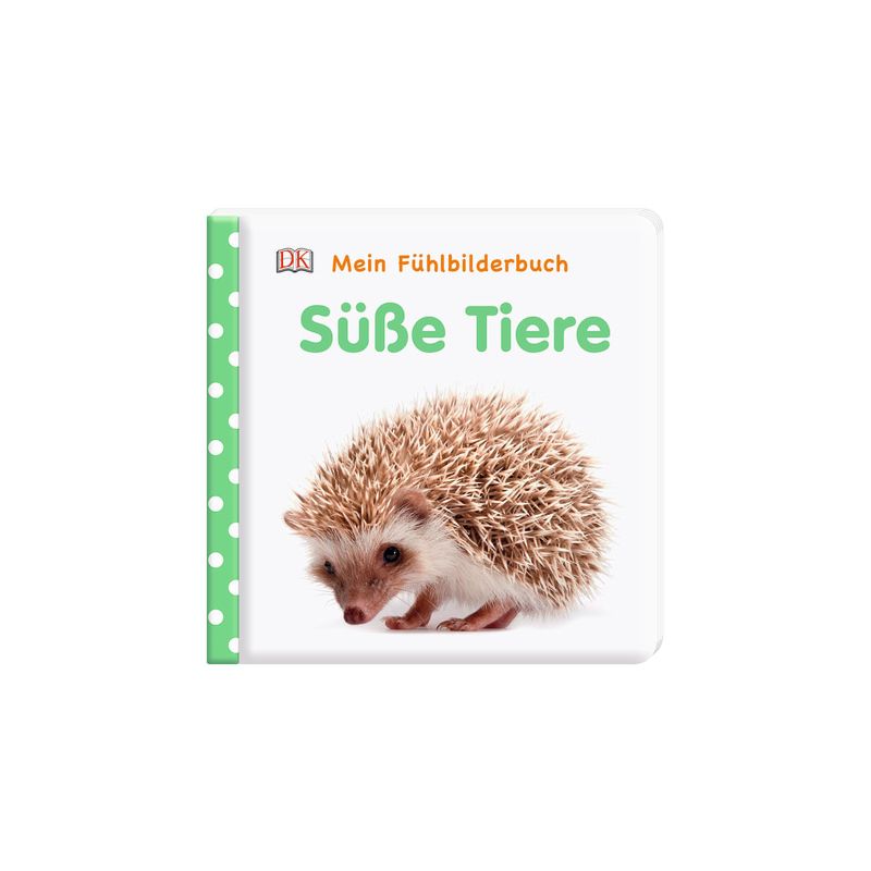 Dorling Kindersley - Mein Fühlbilderbuch. Süsse Tiere