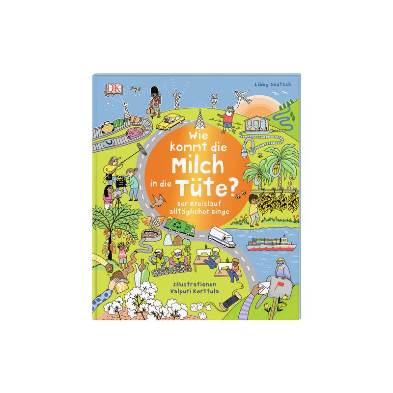 Dorling Kindersley - Wie kommt die Milch in die Tüte?