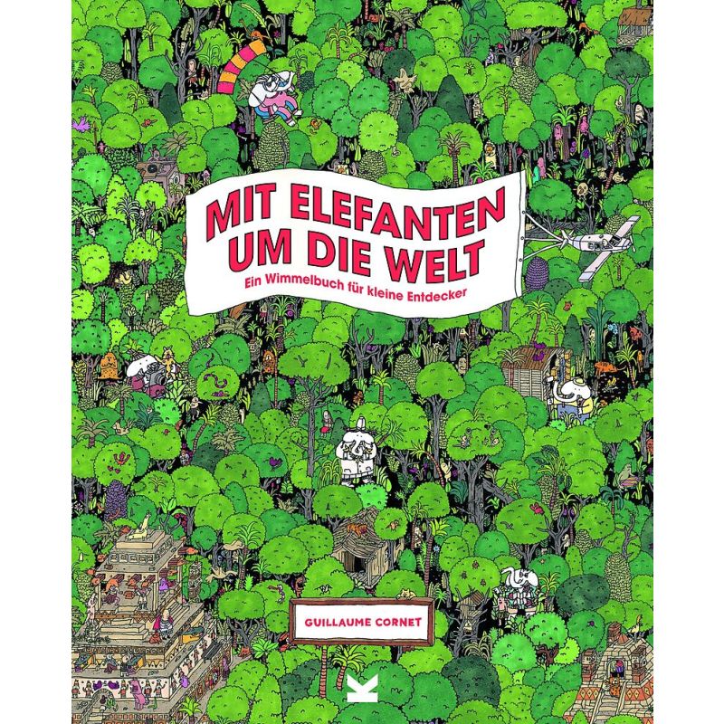Laurence King Verlag - Mit Elefanten um die Welt - Ein Wimmelbuch für kleine Entdecker