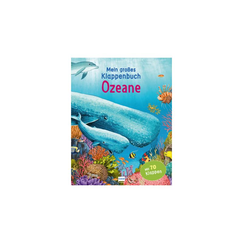 Ullmann Verlag - Mein großes Klappenbuch - Ozeane