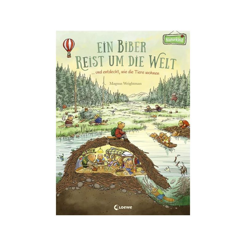 Loewe Verlag - Naturkind: Ein Biber reist um die Welt