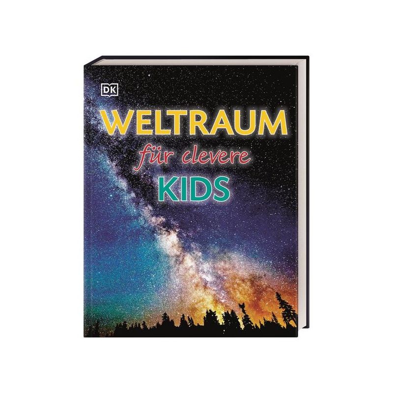 Dorling Kindersley - Weltraum für clevere Kids