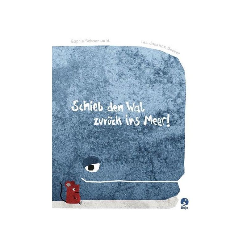Boje Verlag - Schieb den Wal zurück ins Meer