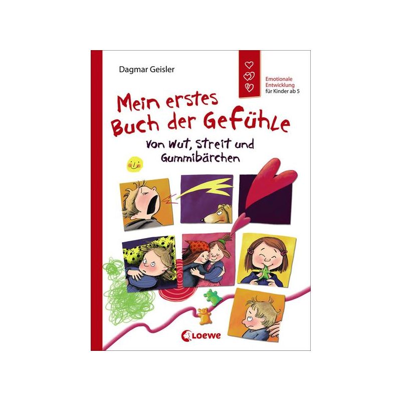 Loewe Verlag - Mein erstes Buch der Gefühle - Von Wut, Streit und Gummibärchen