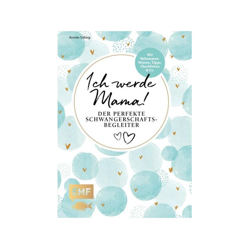 EMF Verlag - Ich werde Mama! Der perfekte Schwangerschaftsbegleiter
