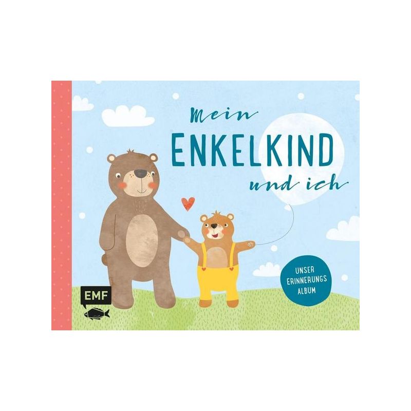 EMF Verlag - Mein Enkelkind und ich - Unser Erinnerungsalbum