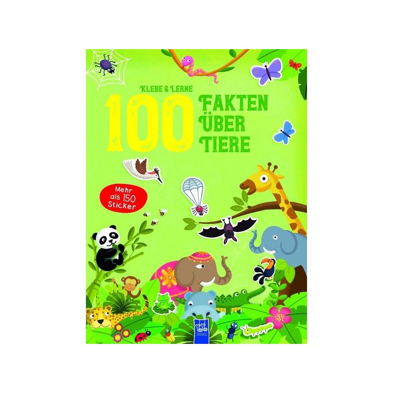 YoYo Books - 100 Fakten über Tiere - Mit mehr als 150 Sticker