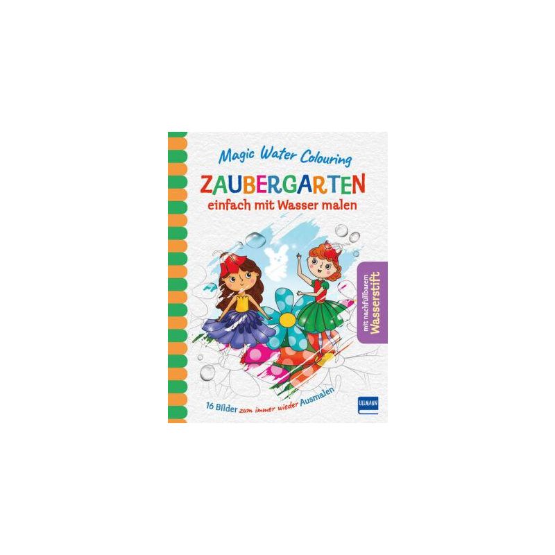 Ullmann Verlag - Magic Water Colouring - Zaubergarten einfach mit Wasser malen