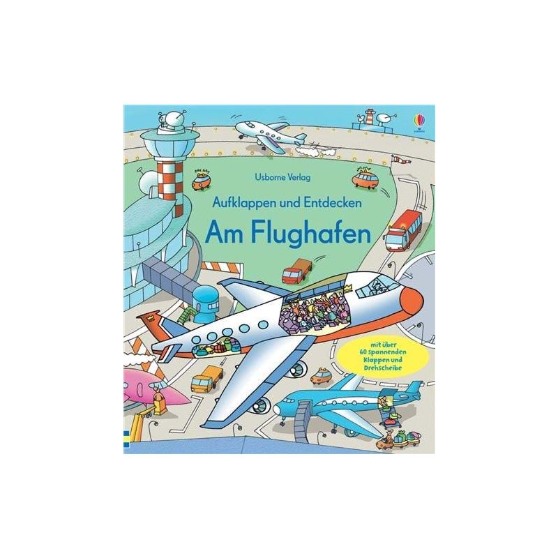 Usborne Verlag - Aufklappen und Entdecken: Am Flughafen