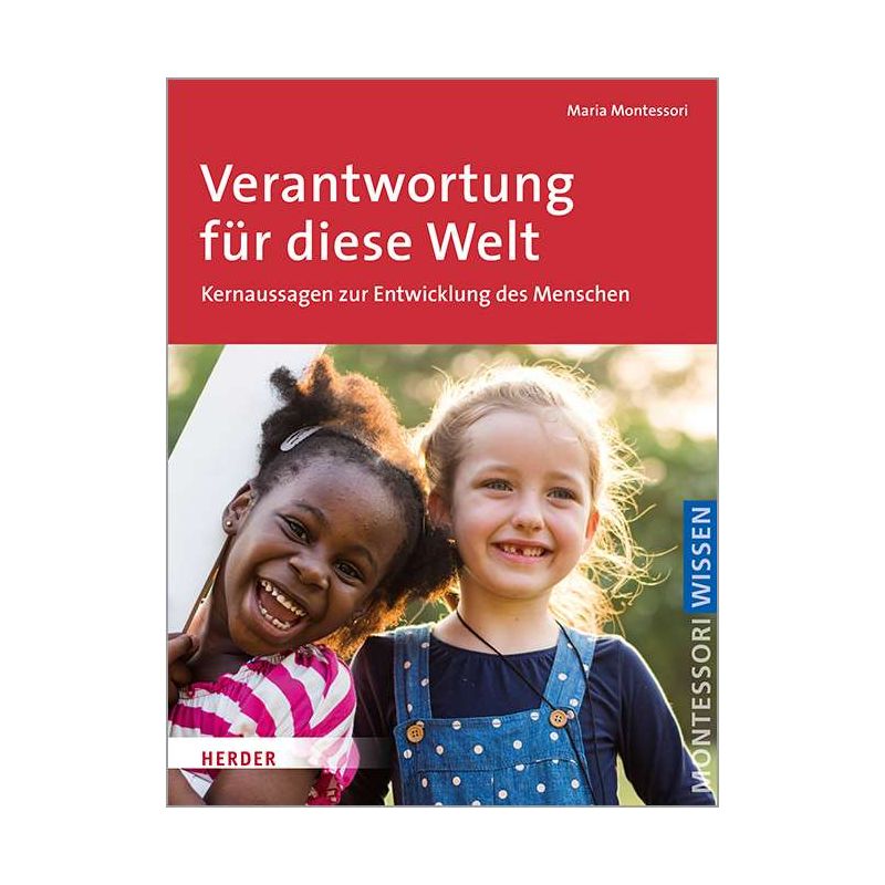 Herder Verlag - Montessori: Verantwortung für diese Welt