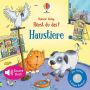 Usborne Verlag -  Hörst du das? Haustiere