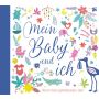 Brunnen Verlag - Mein Baby und ich Unser erstes gemeinsames Jahr