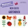 WSKids -  Mein erstes Gartenbuch! Montessori eine Welt der Weiterentwicklung