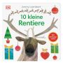 Dorling Kindersley - 10 kleine Rentiere - Erstes zählen