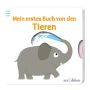 arsEdition - Mein erstes Buch von den Tieren
