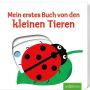 arsEdition - Mein erstes Buch von den kleinen Tieren
