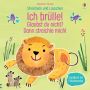 Usborne Verlag - Streicheln und Lauschen: Ich brülle! Glaubst du nicht? Dann streichle mich!