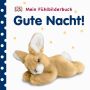 Dorling Kindersley - Mein Fühlbilderbuch. Gute Nacht