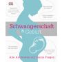 Dorling Kindersley - Schwangerschaft & Geburt - Alle Antworten auf meine Fragen