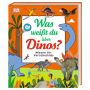 Dorling Kindersley - Was weisst du über Dinos?