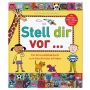 Dorling Kindersley - Stell dir vor ...- Ein Wimmelbilderbuch zum Geschichten erfinden
