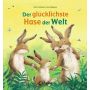 Loewe Verlag - Der glücklichste Hase der Welt