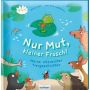 Thienemann-Esslinger Verlag - Nur Mut, kleiner Frosch! Meine allerersten Tiergeschichten