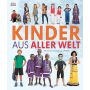Dorling Kindersley - Kinder aus aller Welt