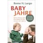 Piper Verlag - Babyjahre Entwicklung und Erziehung in den ersten vier Jahren - Remo Largo