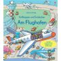 Usborne Verlag - Aufklappen und Entdecken: Am Flughafen